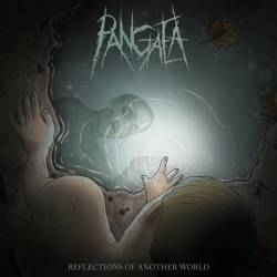 Pangaea (SWE) : Reflections of Another World